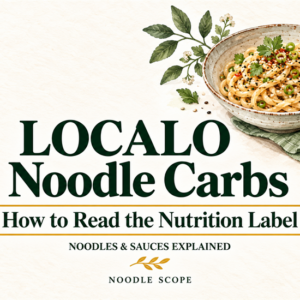 LOCALO Noodle Carbs: What the 18.2g Nutrition Label Actually Means — NOODLE SCOPE editorial illustration