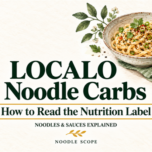 LOCALO Noodle Carbs: What the 18.2g Nutrition Label Actually Means — NOODLE SCOPE editorial illustration