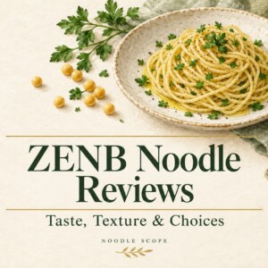 ZENB Noodle Reviews: Taste, Texture & Choices — NOODLE SCOPE editorial illustration.